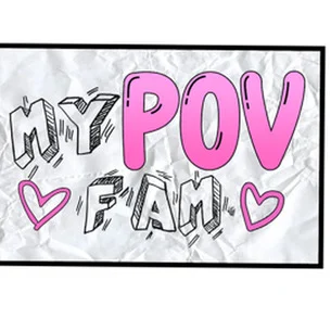 My POV Fam