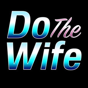 Do The Wife 1